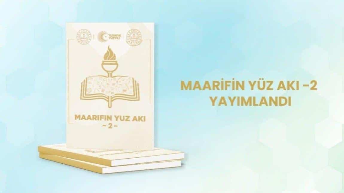 Maarifin Yüz Akı-2 Yayımlandı